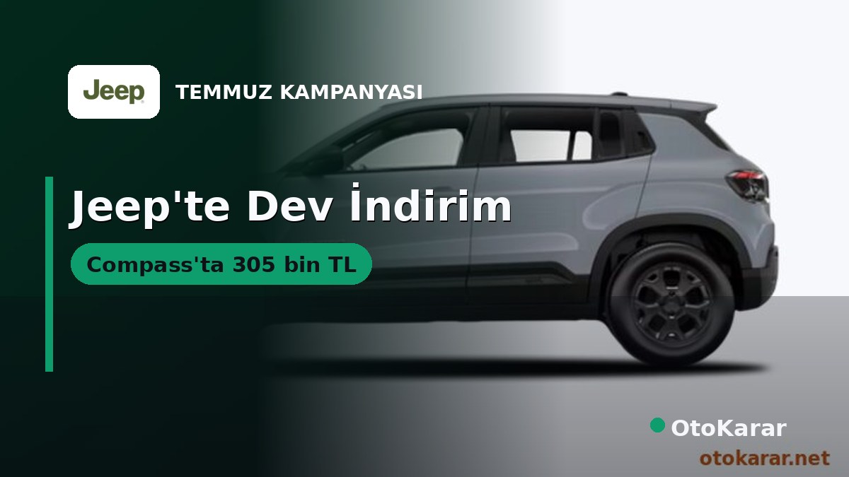 Jeep Temmuz 2026: Compass e-Hybrid'de 305 Bin TL İndirim